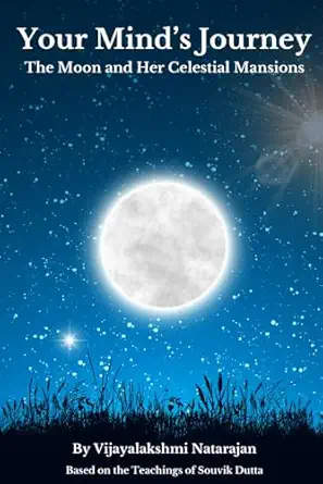 your minds journey the moon and her celestial mansions 1st edition vijayalakshmi natarajan ,mark ferreira