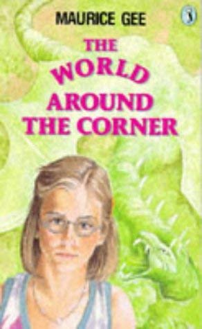 the world around the corner 1st edition maurice gee 0140315802, 978-0140315806