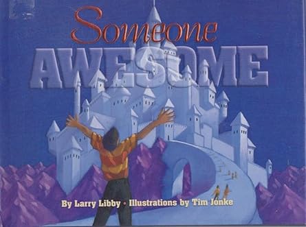 someone awesome 1st edition larry libby ,tim jonke 0880706325, 978-0880706322
