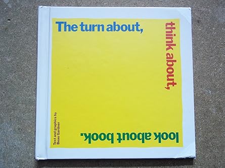 the turn about think about look about book text and graphics 1st edition beau gardner 0688419690,