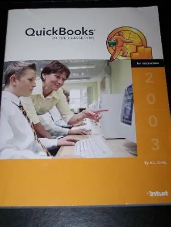 quickbooks in the classroom 2003 for instructors 1st edition a craig 1573380997, 978-1573380997