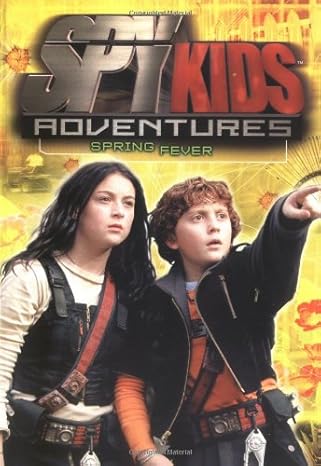 spy kids adventures spring fever book #9 1st edition elizabeth lenhard 0786809892, 978-0786809899