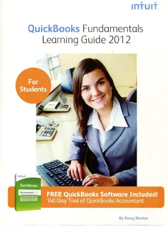 quickbooks fundamentals learning guide 2012 for quickbooks pro and premier version 2012 1st edition doug