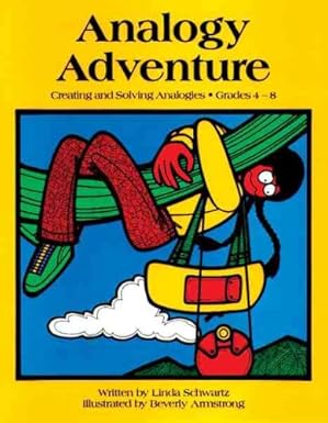 analogy adventure grades 4 8 1st edition linda schwartz ,beverly armstrong 088160173x, 978-0881601732