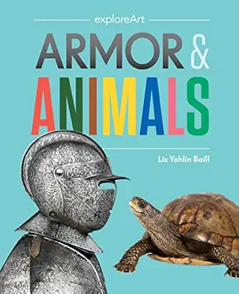armor and animals 1st edition liz yohlin baill 1616899557, 978-1616899554