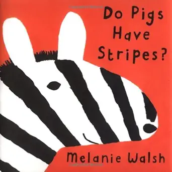 do pigs have stripes 1st edition melanie walsh 0395739764, 978-0395739761