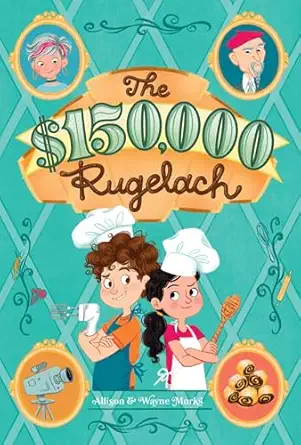 $150 000 rugelach 1st edition allison marks ,wayne marks ,ariel landy 1499812108, 978-1499812107