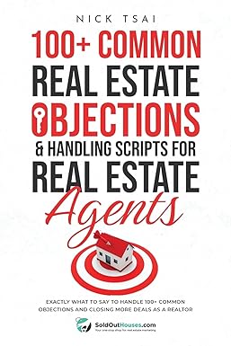 100+ common real estate objections and handling scripts for real estate agents exactly what to say to handle