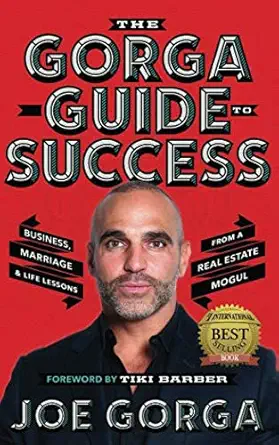 the gorga guide to success business marriage and life lessons from a real estate mogul and real husband of