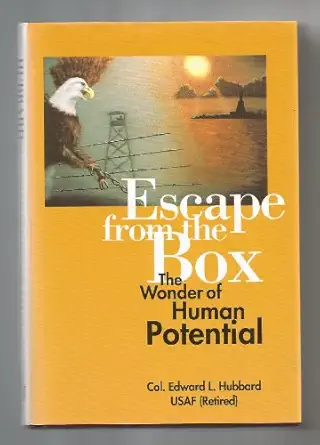 escape from the box the wonder of human potential 1st edition edward l hubbard ,art nicolet 0963923102,