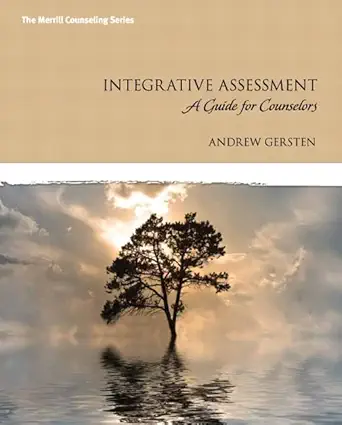 integrative assessment a guide for counselors 1st edition andrew gersten 013503485x, 978-0135034859