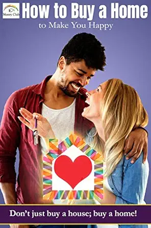 how to buy a home that makes you happy dont just buy a house buy a home 1st edition jeni temen 1734501529,