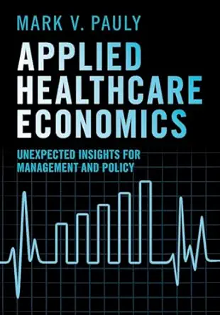 applied healthcare economics 1st edition mark v pauly 1009606980, 978-1009606981