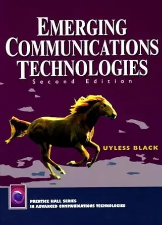 emerging communications technologies 1st edition uyless n black 0137428340, 978-0137428342