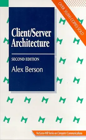 client/server architecture 1st edition alex berson 0070056641, 978-0070056640