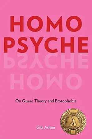 homo psyche on queer theory and erotophobia 1st edition gila ashtor 0823294153, 978-0823294152