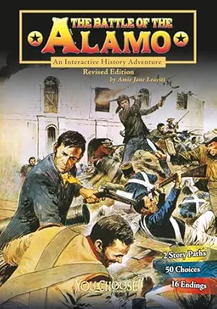 the battle of the alamo an interactive history adventure 1st edition amie jane leavitt 1515742571,