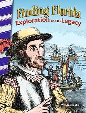 finding florida exploration and its legacy 1st edition wendy conklin 149383536x, 978-1493835362