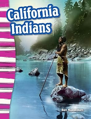 california indians social studies book for kids great for school projects and book reports 1st edition ben