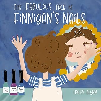 the fabulous tale of finnigans nails 1st edition hailey glynn 1961597144, 978-1961597143