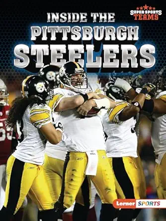 inside the pittsburgh steelers 1st edition christina hill 1728463432, 978-1728463438