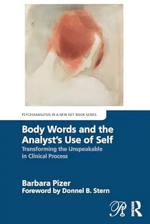 body words and the analysta s use of self 1st edition barbara pizer 1032666285, 978-1032666280