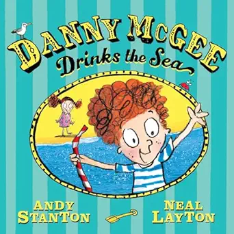 danny mcgee drinks the sea 1st edition andy stanton ,neal layton 0571384692, 978-0571384693