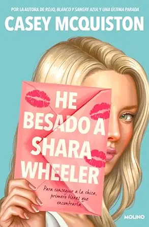 he besado a shara wheeler / i kissed shara wheeler 1st edition casey mcquiston 8427226187, 978-8427226180