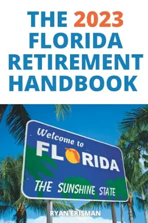 the 2023 florida retirement handbook 1st edition ryan erisman 173405963x, 978-1734059632
