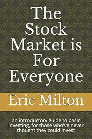 the stock market is for everyone an introductory guide to basic investing for those whove never thought they