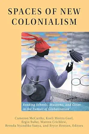 spaces of new colonialism 1st edition mccarthy 1433152487, 978-1433152481
