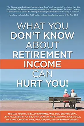 what you dont know about retirement income can hurt you 1st edition michael foguth ,shelley giordano ,will