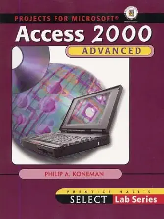 select advanced access 2000 1st edition philip a koneman 013088541x, 978-0130885418