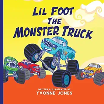 lil foot the monster truck 1st edition yvonne jones 0997025484, 978-0997025484