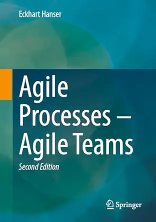 agile processes a agile teams 1st edition eckhart hanser 3662727250, 978-3662727256