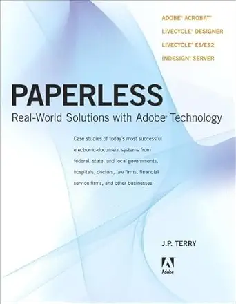 paperless real world solutions with adobe technology 1st edition j p terry terry 0321658876, 978-0321658876