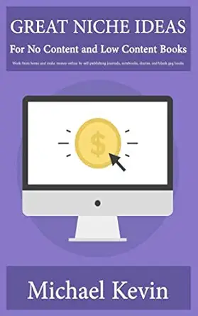great niche ideas for no content and low content books work from home and make money online by self