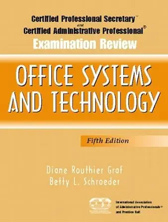 office systems and technology 1st edition diane routhier graf ,betty l schroeder 0131145495, 978-0131145498