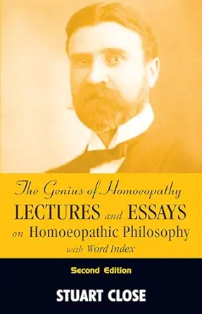 the genius of homeopathy lectures and essays on homeopathic philosophy with word index 1st edition stuart m