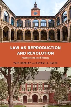 law as reproduction and revolution an interconnected history 1st edition bryant g garth ,yves dezalay