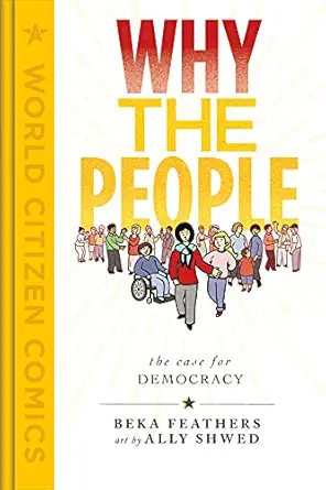 why the people the case for democracy 1st edition beka feathers ,ally shwed 1250760704, 978-1250760708