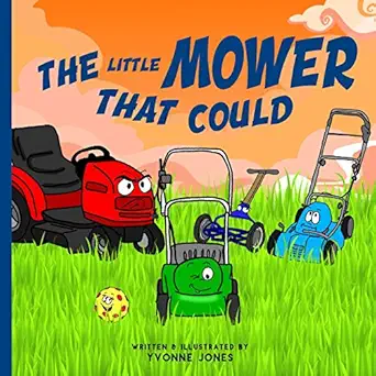 the little mower that could 1st edition yvonne jones 0997025441, 978-0997025446