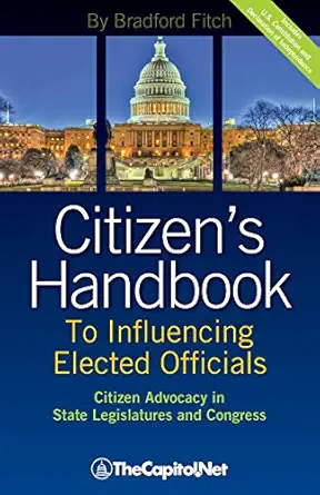 citizens handbook to influencing elected officials citizen advocacy in state legislatures and congress a