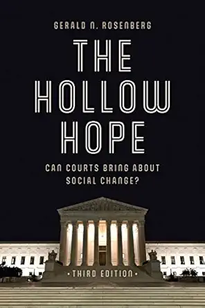the hollow hope can courts bring about social change 1st edition gerald n rosenberg 022631247x, 978-0226312477