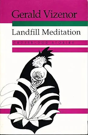 landfill meditation crossblood stories 1st edition gerald vizenor 081956253x, 978-0819562531