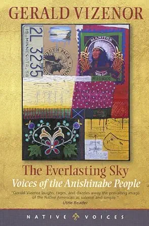 the everlasting sky voices of the anishinabe people 1st edition gerald vizenor 0873514009, 978-0873514002