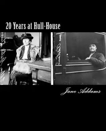 20 years at hull house 1st edition jane addams 1500911151, 978-1500911157