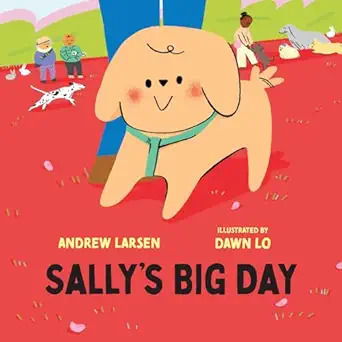 sallys big day 1st edition andrew larsen ,dawn lo 1459834615, 978-1459834613