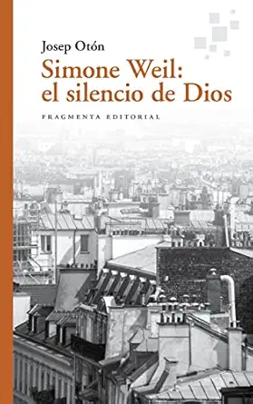 simone weil el silencio de dios 1st edition josep ota n 8417796525, 978-8417796525