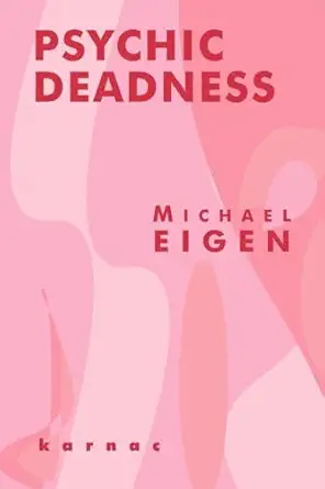 psychic deadness 1st edition michael eigen 1855753863, 978-1855753860